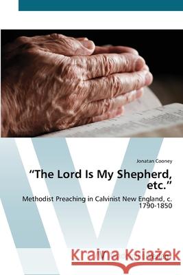The Lord Is My Shepherd, etc. Cooney, Jonatan 9783639421743 AV Akademikerverlag - książka