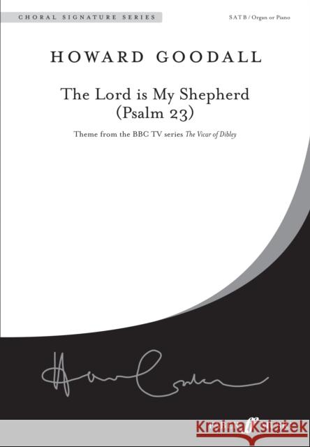 The Lord Is My Shepherd (Psalm 23) Howard Goodall 9780571520480 Faber & Faber - książka