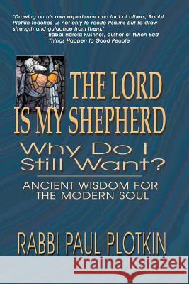 The Lord Is My Shepherd, Why Do I Still Want? Paul Plotkin 9781571687548 Eakin Press - książka