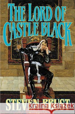 The Lord of Castle Black: Book Two of the Viscount of Adrilankha Steven Brust 9780765330314 Tor Books - książka