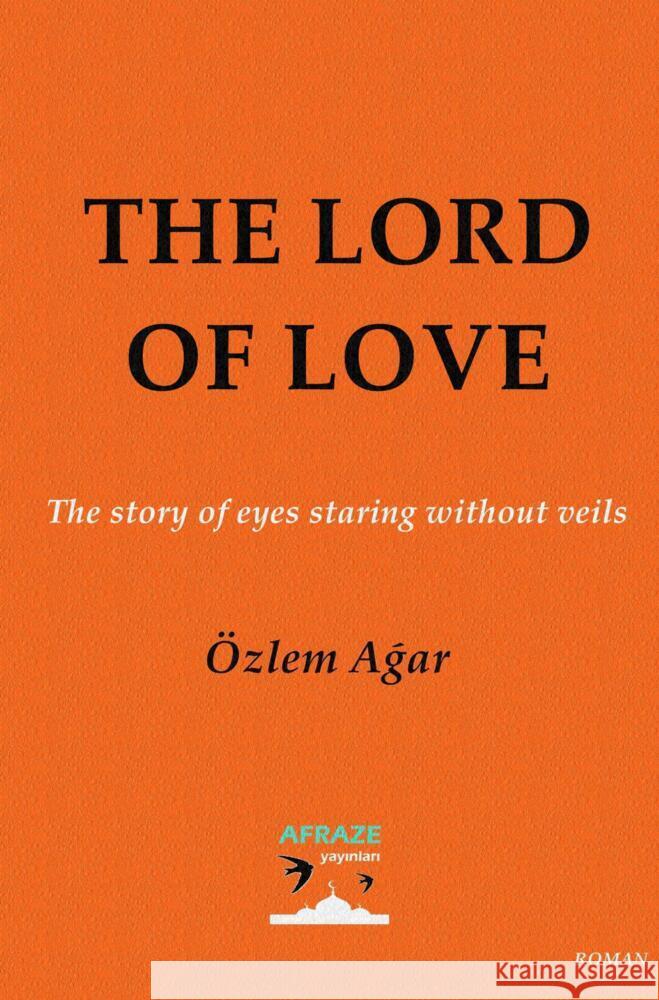 THE LORD OF LOVE Agar, Özlem 9789463866477 Bookmundo - książka