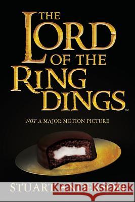 The Lord of the Ring Dings Stuart Anderson 9781481072762 Createspace - książka