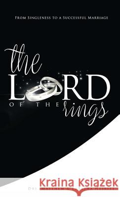 The Lord of the Rings: From Singleness to a Successful Marriage Matthew L. Nesbitt Latasha L. Nesbitt 9780999178539 Dr NES International - książka