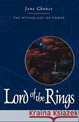 The Lord of the Rings: The Mythology of Power Chance, Jane 9780813190174 University Press of Kentucky - książka