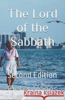 The Lord of the Sabbath Voges Pieter Voges 9798705032457 Independently published - książka