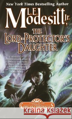 The Lord-Protector's Daughter: The Seventh Book of the Corean Chronicles Modesitt, L. E. 9781250620040 Tor Books - książka