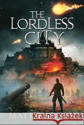 The Lordless City Matt Karlov 9780992570156 Imago Mundi Book - książka
