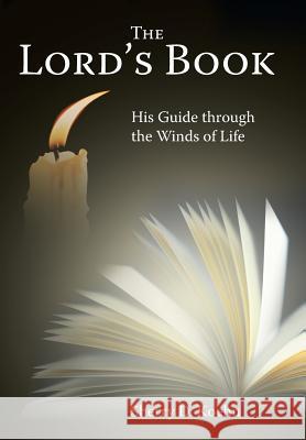 The Lord's Book: His Guide Through the Winds of Life Sherry D. Koehn 9781512724332 WestBow Press - książka