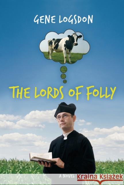 The Lords of Folly Logsdon, Gene 9780897335607 Academy Chicago Publishers - książka