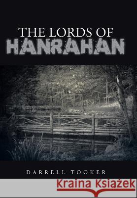 The Lords of Hanrahan Darrell Tooker 9781491707999 iUniverse.com - książka