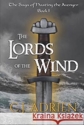 The Lords of the Wind C J Adrien 9781078386166 Independently Published - książka