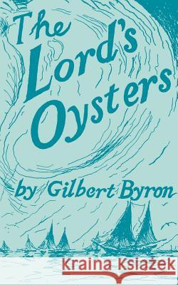 The Lord's Oysters Gilbert Byron 9780801819599 Johns Hopkins University Press - książka