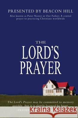 The Lord's Prayer Beacon Hill 9781463682286 Createspace Independent Publishing Platform - książka