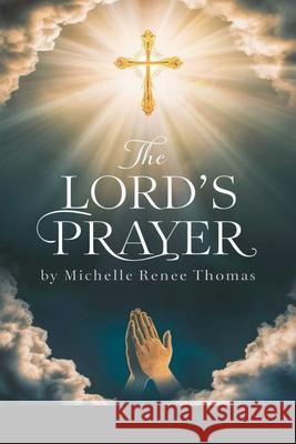 The Lord's Prayer Michelle Renee Thomas 9798224075881 Faithlight Publishers - książka