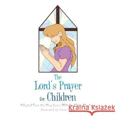 The Lord's Prayer for Children Claire Abraham, Dean West 9781664299955 WestBow Press - książka