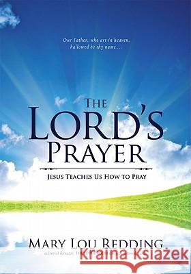 The Lord's Prayer: Jesus Teaches Us How to Pray Mary Lou Redding 9780835810661 Upper Room Books - książka