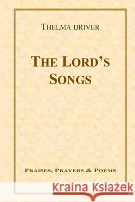 The Lord\'s Songs Thelma Driver 9781447520634 Lulu.com - książka