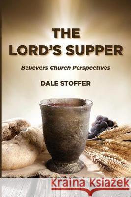 The Lord's Supper Dale Stoffer 9781532694356 Wipf & Stock Publishers - książka