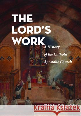 The Lord's Work Tim Grass 9781498293990 Pickwick Publications - książka