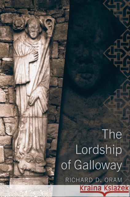 The Lordship of Galloway Richard Oram Richard D. Oram 9781910900451 John Donald Publishers - książka