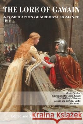 The Lore of Gawain: A Compilation of Medieval Tales Jessie Laidlay Weston John D. Harris 9781792063831 Independently Published - książka