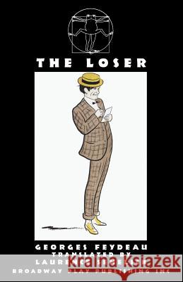 The Loser Georges Feydeau Laurence Senelick 9780881457766 Broadway Play Publishing Inc - książka