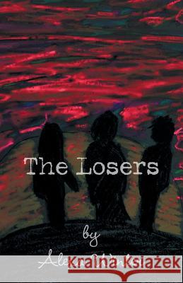 The Losers Alexa Winter 9781973614074 WestBow Press - książka