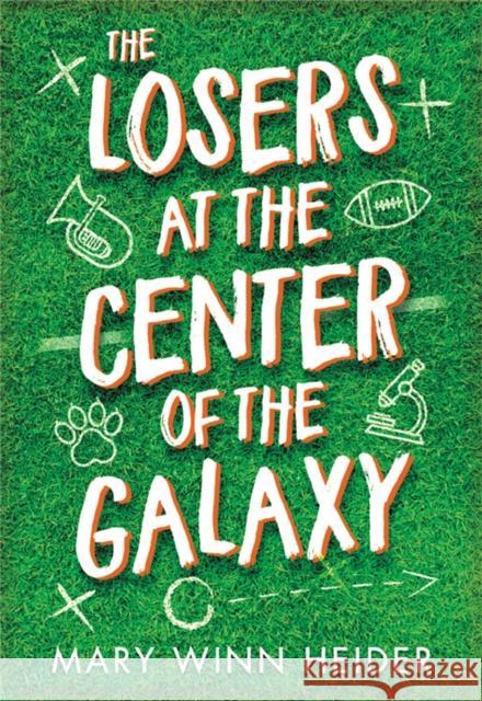 The Losers at the Center of the Galaxy Mary Winn Heider 9780316105491 Little, Brown Books for Young Readers - książka