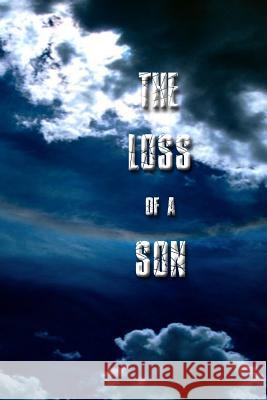 The Loss of a Son: A Journey Through Grief Mr Grant Cross The Words Digest 9781544114071 Createspace Independent Publishing Platform - książka