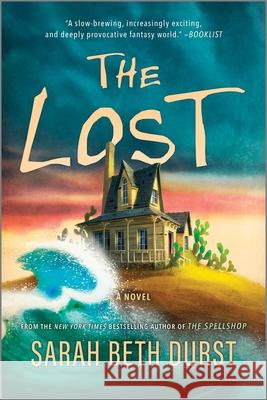 The Lost: A Novel Sarah Beth Durst 9780778387879 Mira Books - książka