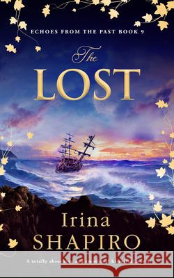 The Lost: A Totally Absorbing and Emotional Historical Novel Irina Shapiro 9781837002474 Storm Publishing - książka