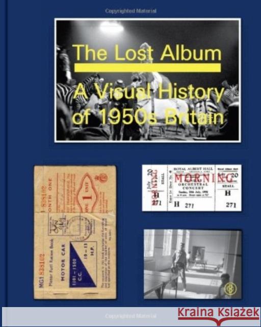 The Lost Album: a Visual History of 1950s Britain   9781861543202  - książka