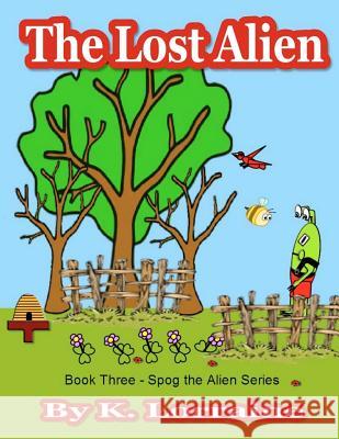 The Lost Alien K. Lorraine Jeananne Whitmer 9781477532461 Createspace - książka