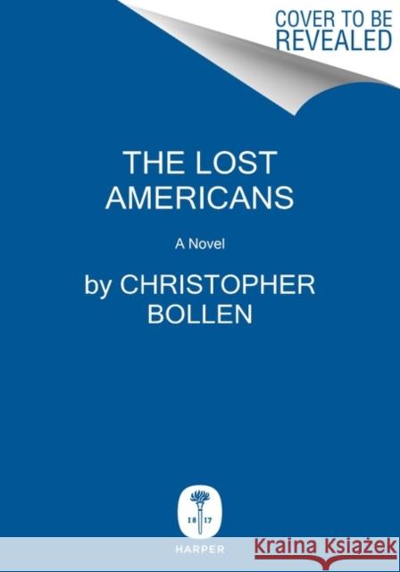 The Lost Americans Christopher Bollen 9780063224421 Harper - książka