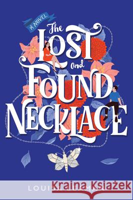 The Lost and Found Necklace: A Novel Louisa Leaman 9781728213712 Sourcebooks, Inc - książka