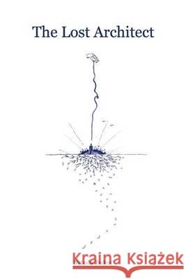 The Lost Architect Natasha Tsakos 9781493566990 Createspace - książka