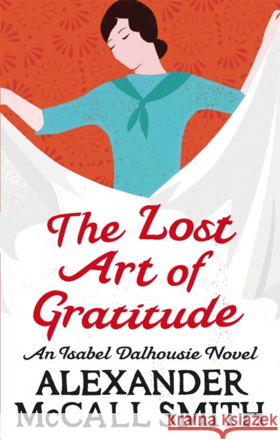 The Lost Art Of Gratitude Alexander McCall Smith 9780349120546 Little, Brown Book Group - książka
