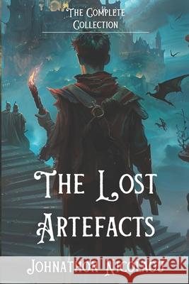 The Lost Artefacts - The Complete Collection Johnathon Nicolaou 9798334544321 Independently Published - książka