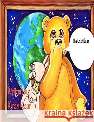 The Lost Bear Kiran Kaur 9781494865788 Createspace - książka