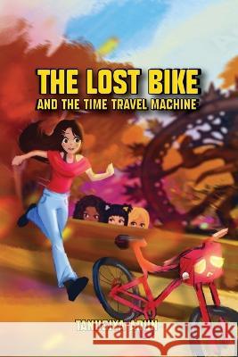 The Lost Bike And The Time Travel Machine Tanusiya Arun Isha Haris Vaishnavi Ramesh 9781685140052 Screentaps LLC - książka