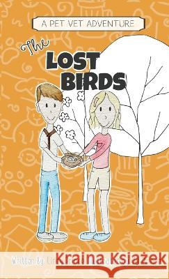 The Lost Birds: The Pet Vet Series Book #3 Cindy Prince, Ali Prince 9781955286466 Button Press, LLC - książka