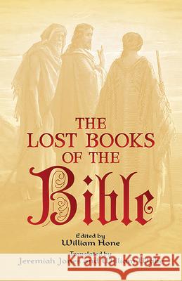 The Lost Books of the Bible William Hone Jeremiah Jones William Wake 9780486443904 Dover Publications - książka