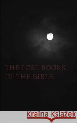 The Lost Books of the Bible Various Artists 9781387853151 Lulu.com - książka