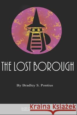 The Lost Borough Bradley S Pontius 9798768067403 Independently Published - książka