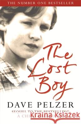 The Lost Boy: The remarkable sequel to million-copy bestseller A Child Called It Dave Pelzer 9781409151401 Orion Publishing Co - książka