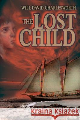 The Lost Child Will David Charlesworth 9780595333066 iUniverse - książka