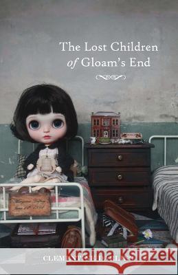 The Lost Children of Gloam's End Clementine Darling   9789811834349 Lorgnette Publishing - książka