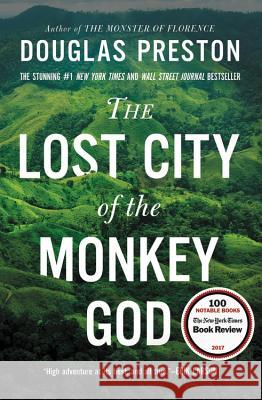 The Lost City of the Monkey God: A True Story Douglas Preston 9781455540013 Grand Central Publishing - książka