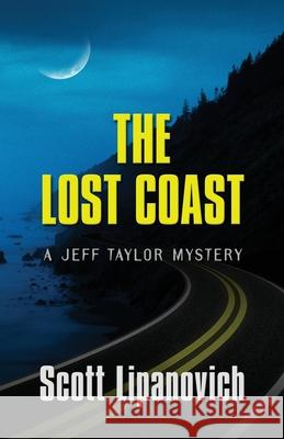 The Lost Coast Scott Lipanovich 9781645992035 Encircle Publications, LLC - książka