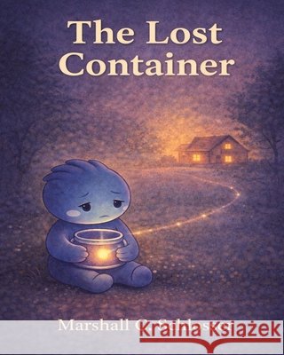 The Lost Container Schlosser, Marshall C. 9798243323758 Independently Published - książka